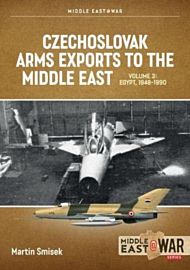 Czechoslovak Arms Exports to the Middle East Volume 3