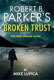 Robert B. Parker's Broken Trust [Spenser #51]