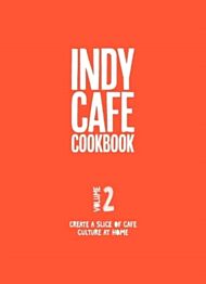 Indy Cafe Cookbook: No 2