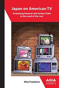 Japan on American TV ¿ Screaming Samurai Join Anime Clubs in the Land of the Lost