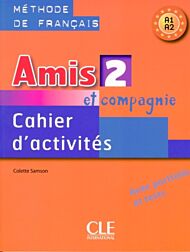 Amis et compagnie 2: Cahier d'activites A1/A2