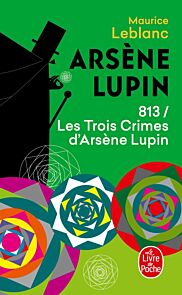 813, les trois crimes d'Arsène Lupin