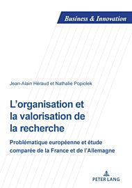 L'organisation et la valorisation de la recherche; Problematique europeenne et etude comparee de la