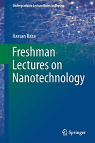 Freshman Lectures on Nanotechnology