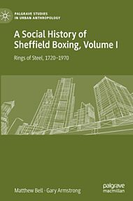 A Social History of Sheffield Boxing, Volume I