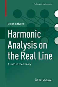 Harmonic Analysis on the Real Line