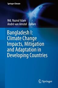 Bangladesh I: Climate Change Impacts, Mitigation and Adaptation in Developing Countries