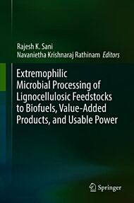 Extremophilic Microbial Processing of Lignocellulosic Feedstocks to Biofuels, Value-Added Products,