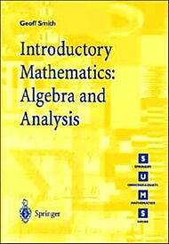 Introductory Mathematics: Algebra and Analysis