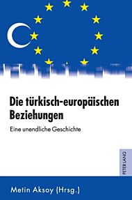 Die tuerkisch-europaeischen Beziehungen