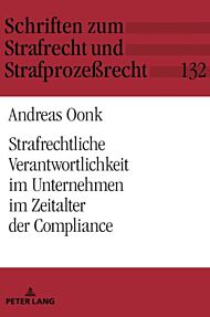 Strafrechtliche Verantwortlichkeit im Unternehmen im Zeitalter der Compliance