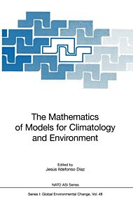 The Mathematics of Models for Climatology and Environment