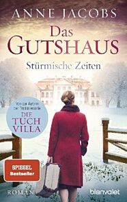 Das Gutshaus - Stürmische Zeiten