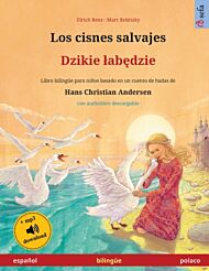 Los cisnes salvajes - Dzikie lab&#281;dzie (espanol - polaco)