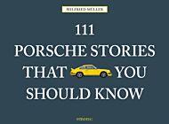 111 Porsche Stories That You Should Know