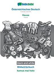 BABADADA black-and-white, OEsterreichisches Deutsch - Hausa, Bildwoerterbuch - kamus mai hoto