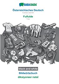 BABADADA black-and-white, OEsterreichisches Deutsch - Fulfulde, Bildwoerterbuch - diksiyoneer natal