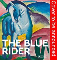 Masters of Art: The Blue Rider