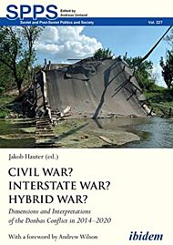 Civil War? Interstate War? Hybrid War? - Dimensions and Interpretations of the Donbas Conflict in 20