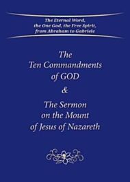 The Ten Commandments of God & The Sermon on the Mount of Jesus of Nazareth