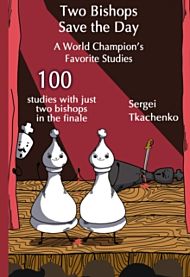 Two Bishops Save the Day: A World Champion¿s Favorite Studies