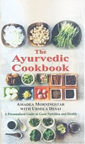 The Ayurvedic Cookbook