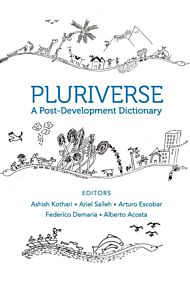 Pluriverse - A Post-Development Dictionary