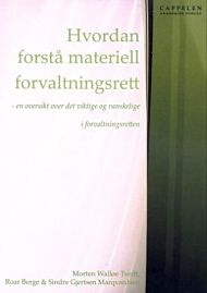 Hvordan forstå materiell forvaltningsrett