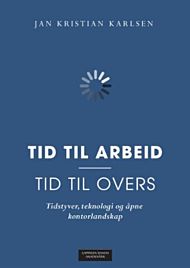 Tid til arbeid - tid til overs