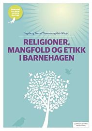 Religioner, mangfold og etikk i barnehagen