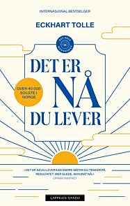 Det er nå du lever