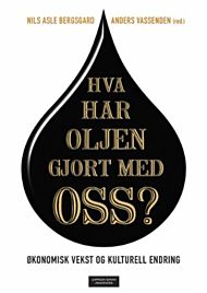 Hva har oljen gjort med oss?