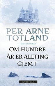 Om hundre år er allting gjemt