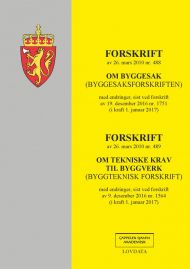 Forskrift om byggesak ; Forskrift om tekniske krav til byggverk : (byggteknisk forskrift) av 26. mars 2010 nr. 489 : med endringer, sist ved forskrift av 9. desember 2017 nr. 1564 (i kraft 1. januar 2017)