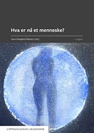 Hva er nå et menneske?