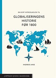 En kort introduksjon til globaliseringens historie før 1800