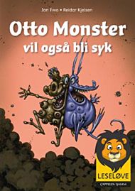 Otto Monster vil også bli syk