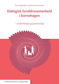 Dialogisk foreldresamarbeid i barnehagen