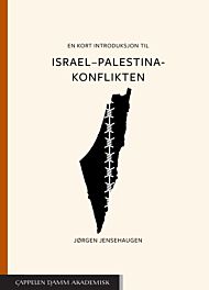 En kort introduksjon til Israel-Palestina-konflikt