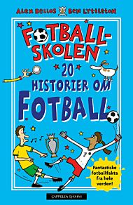 20 fantastiske fotballhistorier