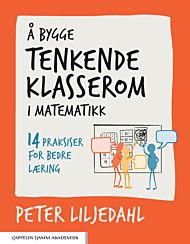 Å bygge tenkende klasserom i matematikk