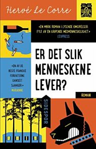 Er det slik menneskene lever?