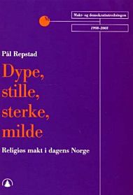 Dype, stille, sterke, milde