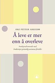 Å leve er mer enn å overleve