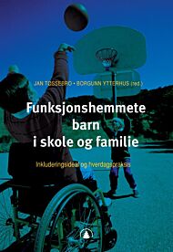 Funksjonshemmete barn i skole og familie