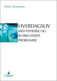 Hverdagsliv med psykiske og rusrelaterte problemer