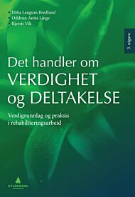 Det handler om verdighet og deltakelse