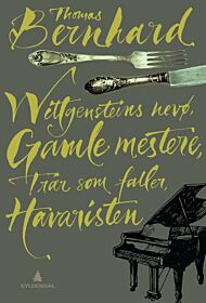 Wittgensteins nevø ; Trær som faller ; Gamle mestere ; Havaristen