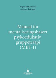 Manual for mentaliseringsbasert psykoedukativ gruppeterapi (MBT-I)