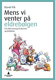 Mens vi venter på eldrebølgen